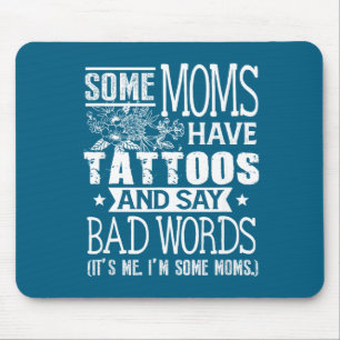 Alfombrilla De Ratón Algunos tatuajes de mamás dicen mal diseño