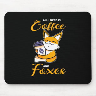 Alfombrilla De Ratón All I Need Is Coffee And Foxes