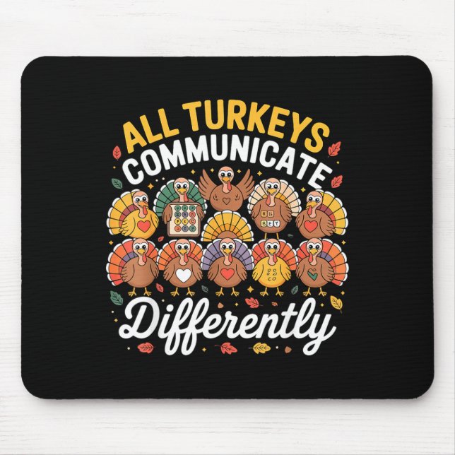 Alfombrilla De Ratón All Turkeys Communicate Differently Autism Awarene (Frente)