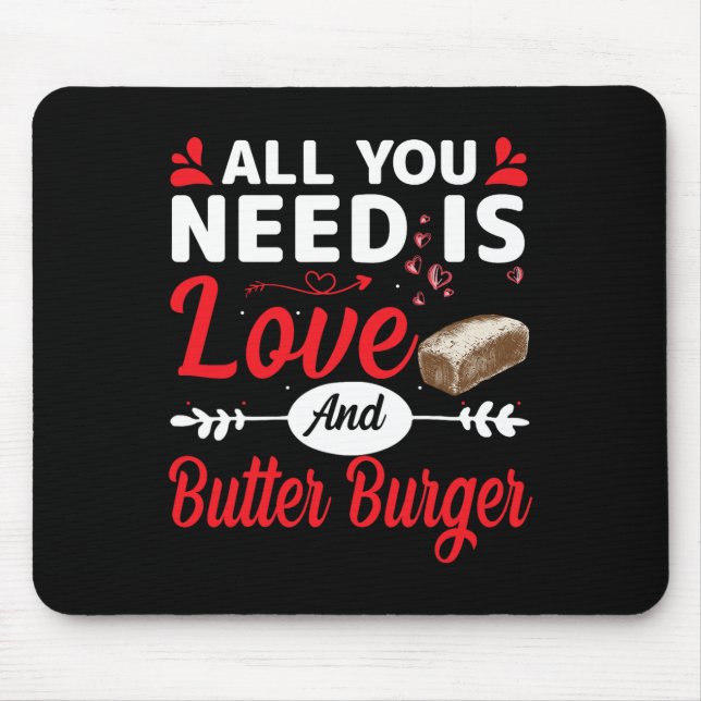 Alfombrilla De Ratón All You Need Is Love And Butter-burger Funny Valen (Frente)