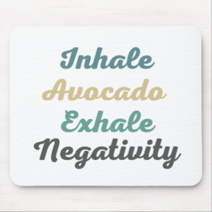 Alfombrilla De Ratón Almohadilla de ratón Inhale Aguacate Exhale Negati