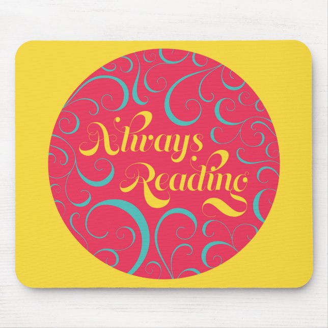 Alfombrilla De Ratón Always Reading | Bright Pink Blue Yellow & Swirls (Frente)
