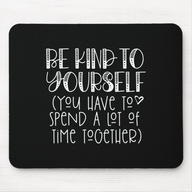 Alfombrilla De Ratón Amabilidad Para Usted Mismo Diciendo - Pensamiento (Frente)
