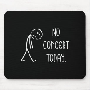 Alfombrilla De Ratón Amantes de Conciertos de Música - No hay concierto