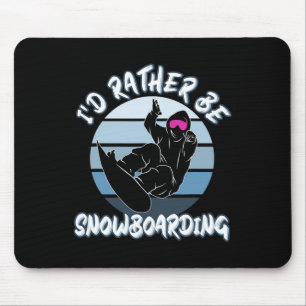 Alfombrilla De Ratón Amantes de la Nieve Preferiría Estar Snowboard con