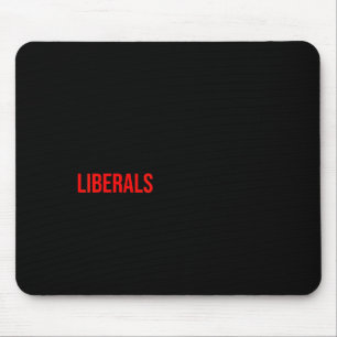 Alfombrilla De Ratón (ambos lados) No se burlen de los liberales sin mí