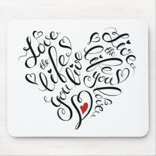 Alfombrilla De Ratón Ame la vida que usted vive