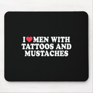 Alfombrilla De Ratón Amo a los hombres con tatuajes y bigotes divertido