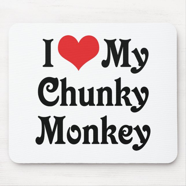 Alfombrilla De Ratón Amo a mi Chunky Monkey (Frente)