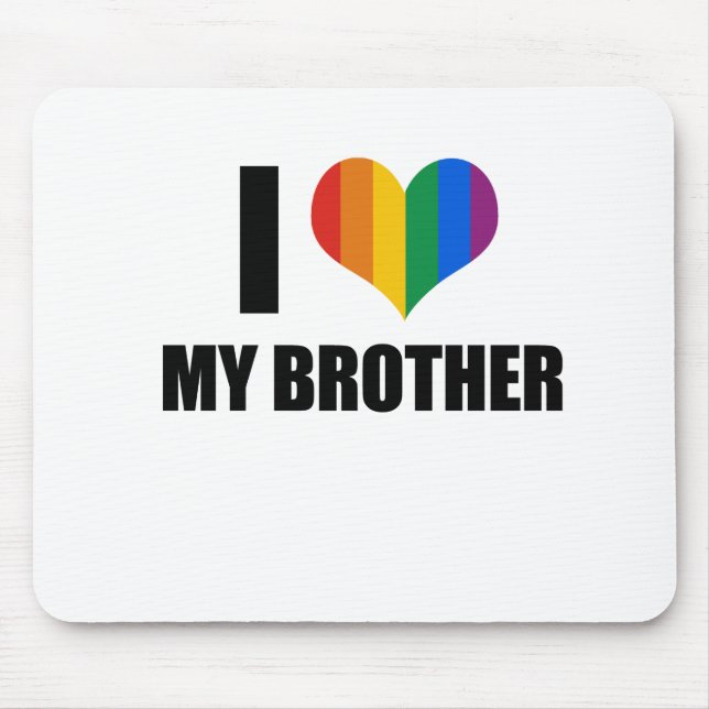 Alfombrilla De Ratón Amo a mi hermano gay (Frente)