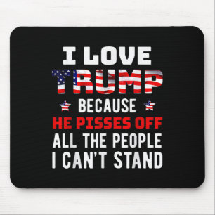 Alfombrilla De Ratón Amo a Trump porque se deshace de la gente que no s