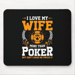 Alfombrilla De Ratón Amo Más A Mi Esposa Que Al Poker