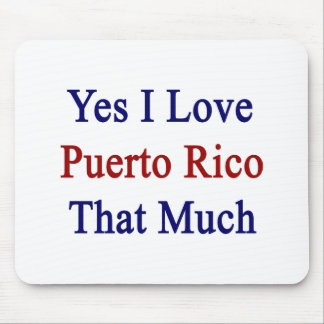 Alfombrilla De Ratón Amo sí Puerto Rico que mucho