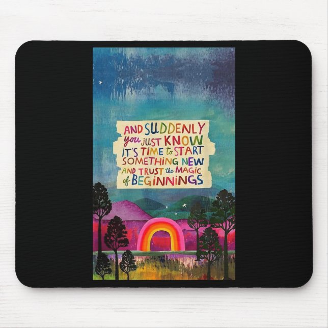 Alfombrilla De Ratón And Suddenly You Just Know It's Time To Start Soin (Frente)