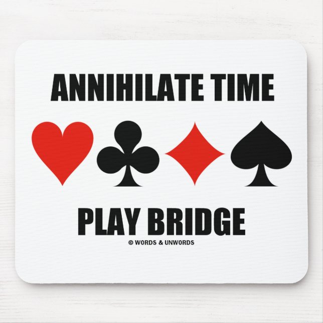 Alfombrilla De Ratón Annihilate Time Play Bridge (Cuatro juegos de cart (Frente)
