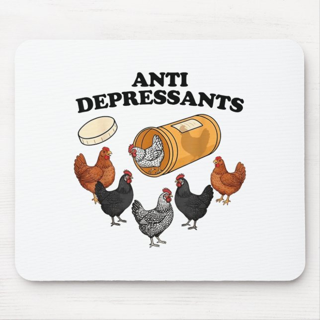 Alfombrilla De Ratón Anti Depressants Chicken  (Frente)