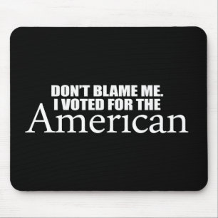 Alfombrilla De Ratón Anti-Obama - no me culpe que voté por el Americ
