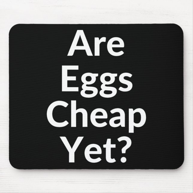 Alfombrilla De Ratón Anti-trump Are Eggs Cheap Yet  (Frente)