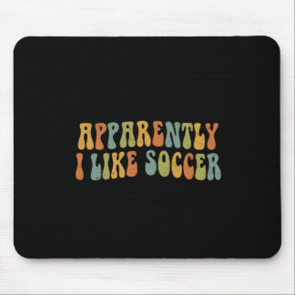 Alfombrilla De Ratón Aparentemente Me Gusta El Fútbol Amante Groovy Del