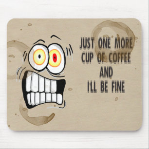 Alfombrilla De Ratón Apenas una más taza del café 2