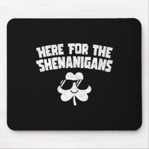 Alfombrilla De Ratón Aquí Para Shenanigans Funny St Patricks Day Hombre