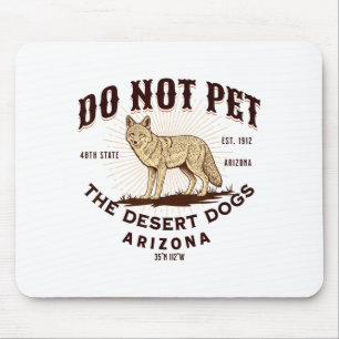 Alfombrilla De Ratón Arizona Divertido No Acariciar A Los Perros Del De