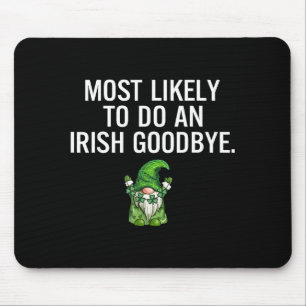 Alfombrilla De Ratón Arte Gráfico de Adiós Irlandés Más Probable