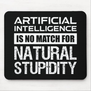 Alfombrilla De Ratón Artificial Intelligence Natural Stupidity Funny