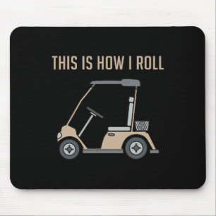 Alfombrilla De Ratón Así es como ruedo Carrito de golf Golfistas divert