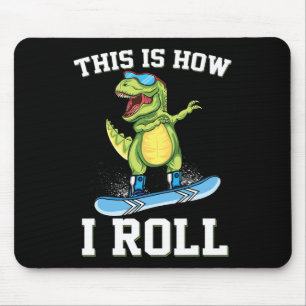 Alfombrilla De Ratón Así es como ruedo Dinosaurio Snowboarding Trex Sno