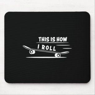 Alfombrilla De Ratón Así es como ruedo monopatín skateboarding Skateb