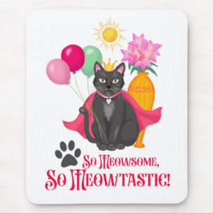 Alfombrilla De Ratón Así Que Meowsome, ¡tan meowtastic!
