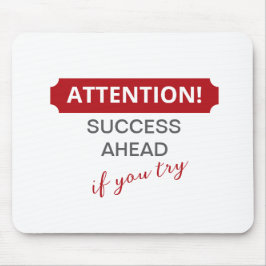 Alfombrilla De Ratón ¡Atención! Éxito En Adelante, Si Lo Intentas
