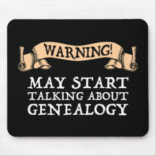 Alfombrilla De Ratón ¡Atención! Puede comenzar a hablar de genealogí