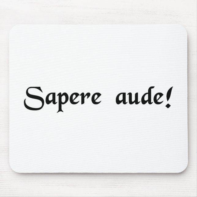 Alfombrilla De Ratón ¡Atrevimiento a ser sabio! (Frente)