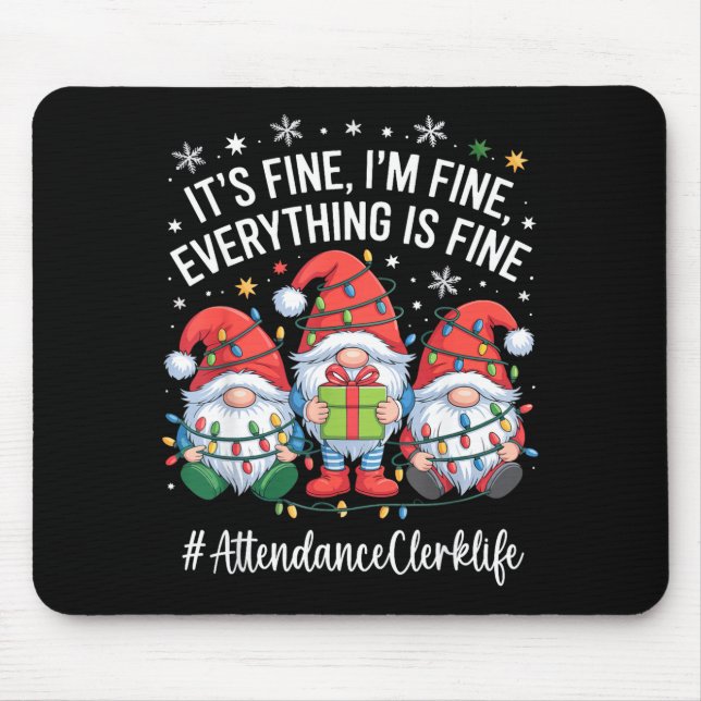 Alfombrilla De Ratón Attendance Clerk Gnome Everything Is Fine Funny Ch (Frente)