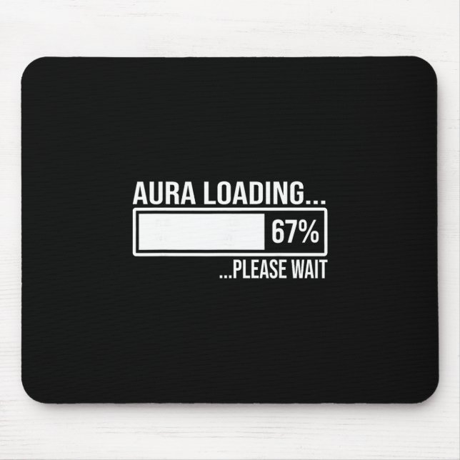 Alfombrilla De Ratón Aura Loading 67 Funny Six Seven Gen Alpha Meme  (Frente)