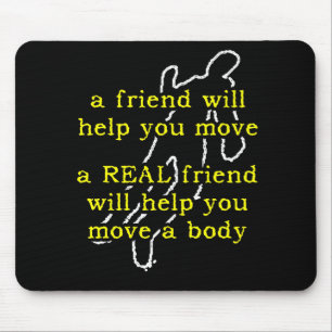 Alfombrilla De Ratón Auténtico Amigo Mover Cuerpo Funny Humor Mousepad