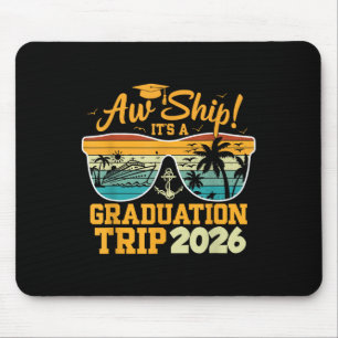 Alfombrilla De Ratón ¡Aw Ship! Es un viaje de graduación en crucero 202