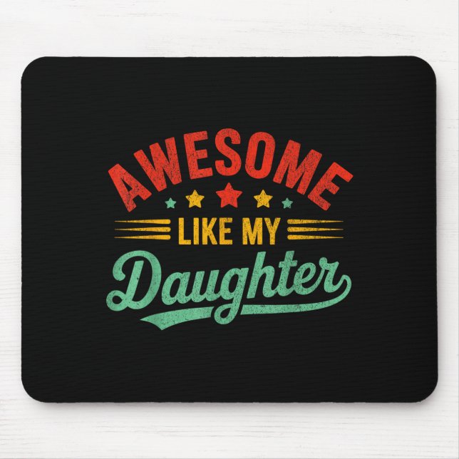 Alfombrilla De Ratón Awesome Like My Daughter Dad Men Funny Fathers Day (Frente)