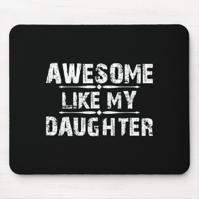 Alfombrilla De Ratón Awesome Like My Daughter For Dad Men Funny Fathers (Frente)