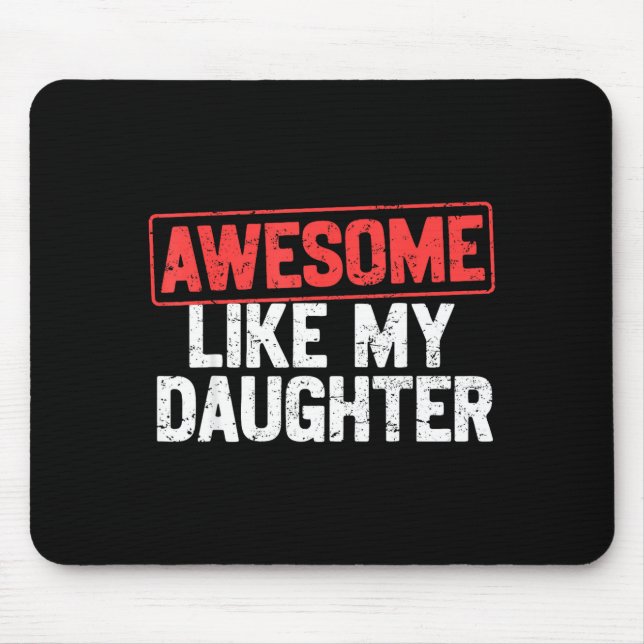Alfombrilla De Ratón Awesome Like My Daughter Funny Dad Daddy Papa Mom  (Frente)
