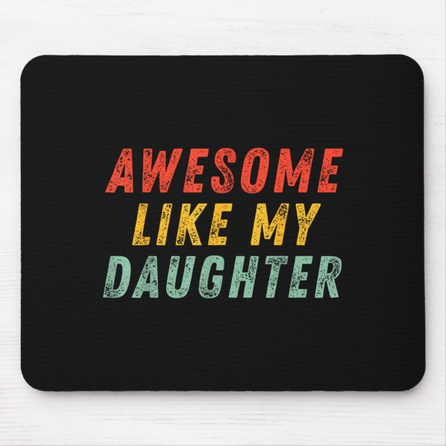 Alfombrilla De Ratón Awesome Like My Daughter Men Funny Fathers Day Dad (Frente)