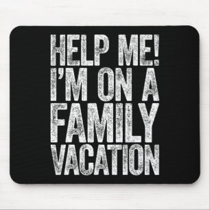 Alfombrilla De Ratón Ayúdame Estoy En Una Camiseta De Vacaciones Famili