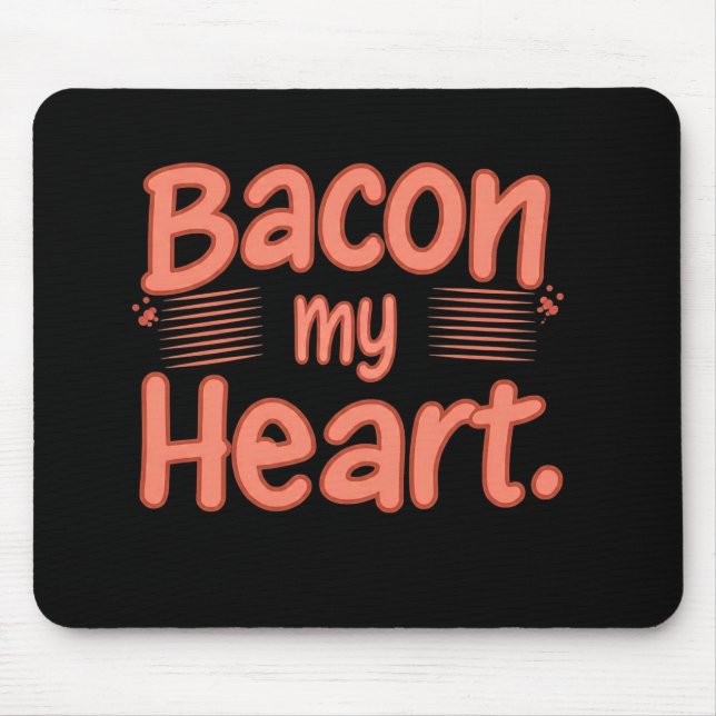 Alfombrilla De Ratón Bacon My Heart (Frente)