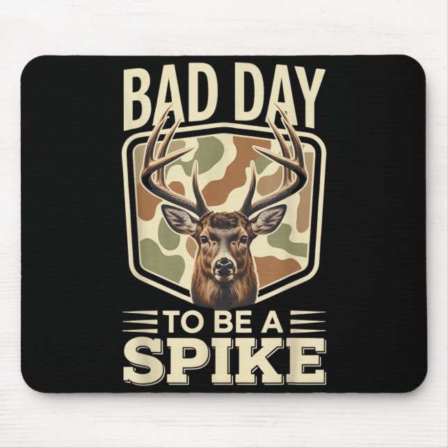 Alfombrilla De Ratón Bad Day To Be A Ske – Rustic Deer Hunting Humor  (Frente)