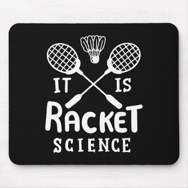 Alfombrilla De Ratón Badminton Es Ciencia De Racket (Frente)