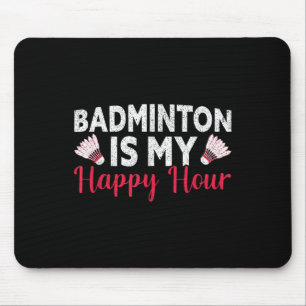 Alfombrilla De Ratón Badminton es mi divertido Badminton de Happy Hour
