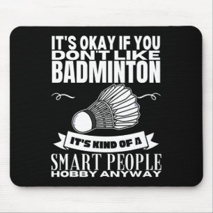 Alfombrilla De Ratón Badminton Es Para Gente Inteligente Transbordador