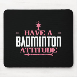 Alfombrilla De Ratón Badminton - Ten una actitud de Badminton